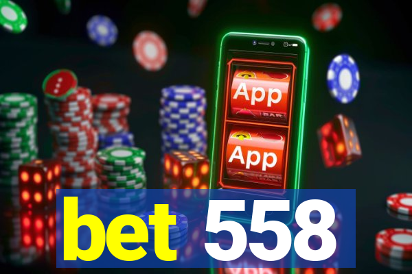 bet 558